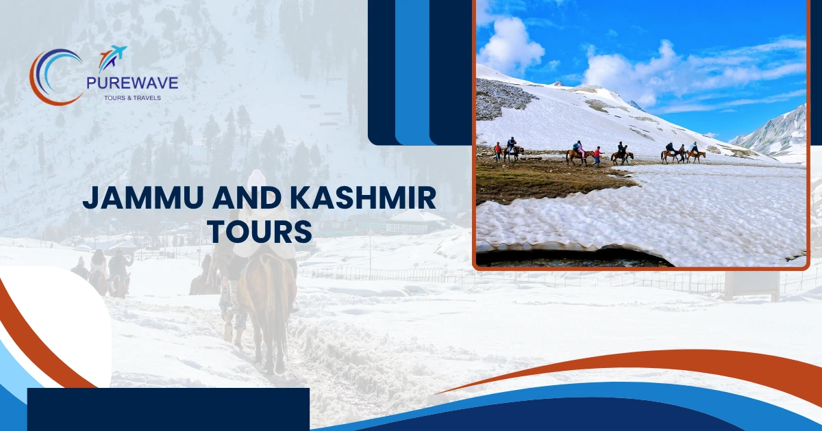 Top Reasons to Choose Jammu and Kashmir Tours for Your Next Trip